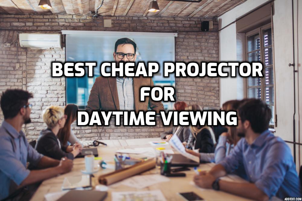 Best cheap projector for daylight viewing – Buyers Guide